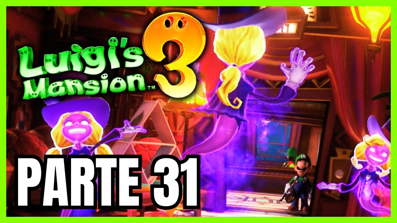LUIGI'S MANSION 3 - ¡LAS MAGAS QUIEREN A LUIGI! - PARTE 31