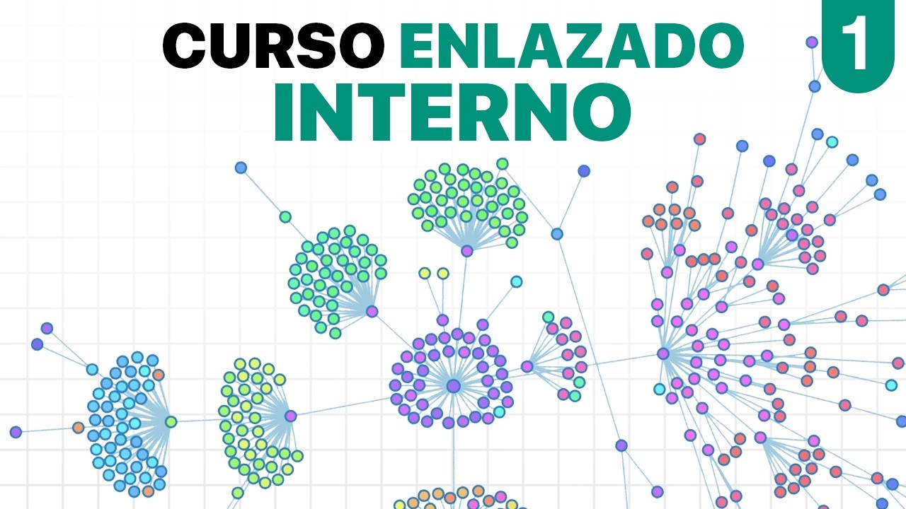 Así se Mejora el ENLAZADO interno en un BLOG ⛓️‍💥 Curso de Enlazado interno [PARTE 1]