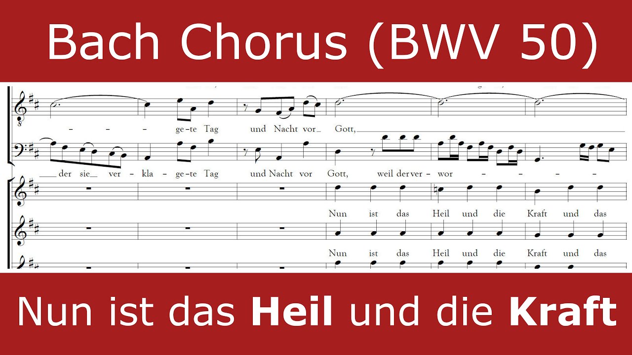 Bach - Nun ist das Heil und die Kraft (Double chorus)