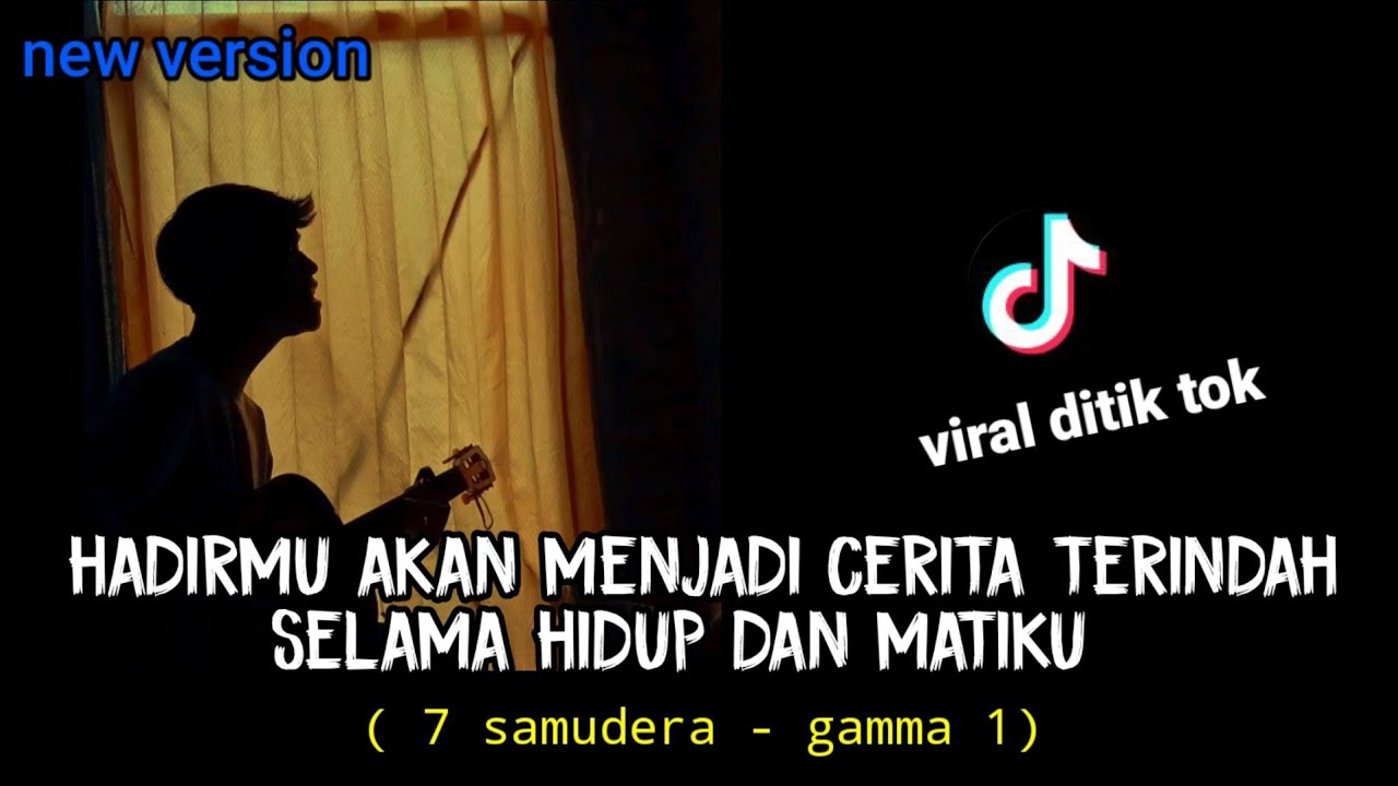 Hadirmu akan menjadi cerita terindah selama hidup dan matiku | 7 SAMUDERA ~ GAMMA cover agusriansyah
