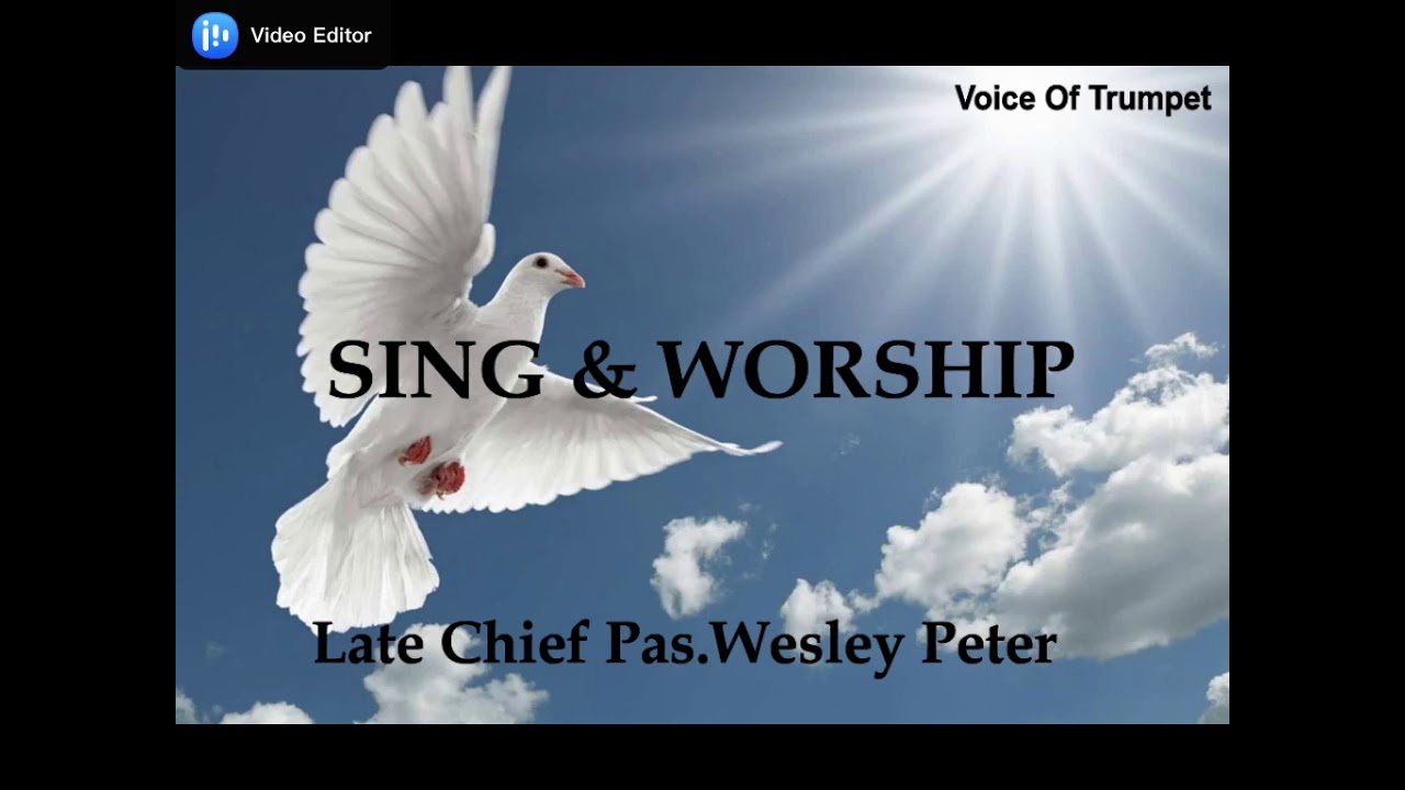 TPM || SING AND WORSHIP || Late Pastor WESLEY PETER