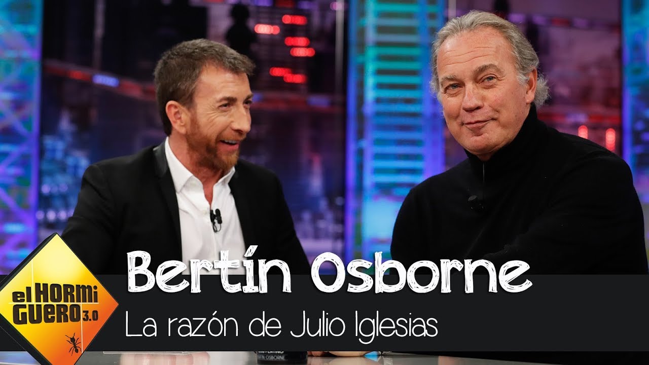 La razón por la que Julio Iglesias ha negado una entrevista con Bertín Osborne - El Hormiguero 3.0