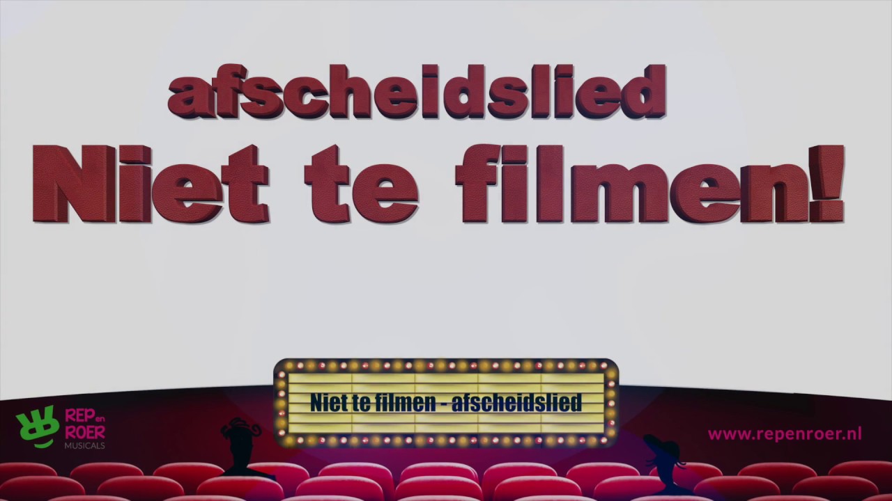 Niet te filmen - Afscheidslied - meezingversie