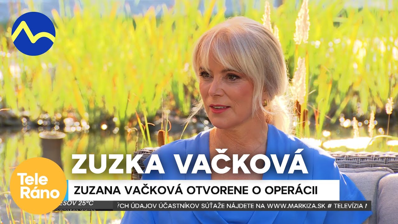 Zuzka Vačková - otvorene o operácii | Teleráno