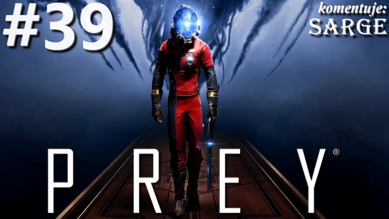 Zagrajmy w Prey 2017 [60 fps] odc. 39 - Lekarstwo dla Michaiły Iljuszyn