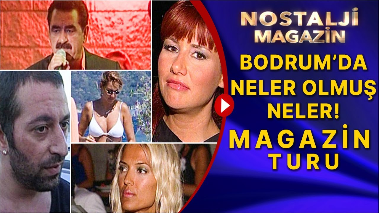 NOSTALJİ MAGAZİN BODRUM TURU / İBRAHİM TATLISES, DENİZ SEKİ, CEM YILMAZ, PINAR ALTUĞ (2004)