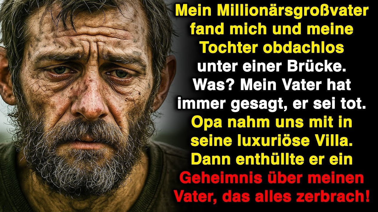 Mein Millionärsopa fand mich mit meiner Tochter obdachlos unter der Brücke – dann zeigte er mir …