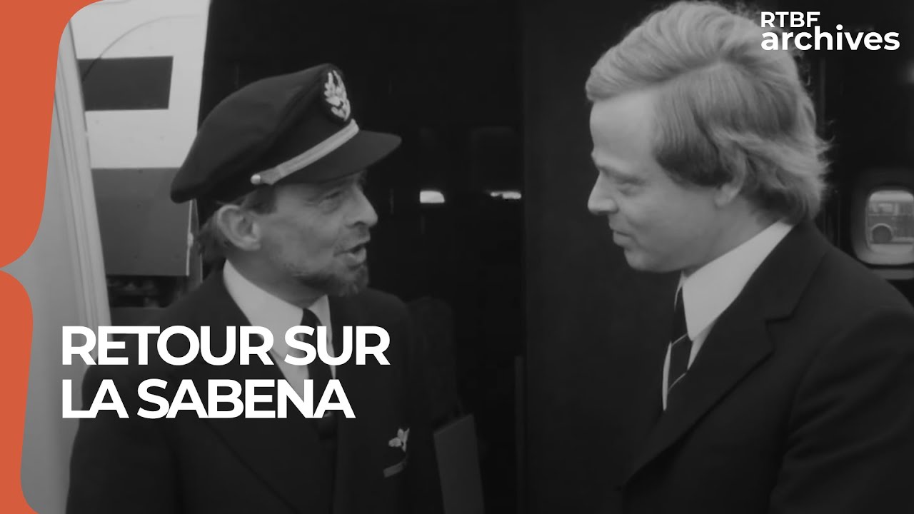 La Sabena en 3 archives indispensables - RTBF Archive