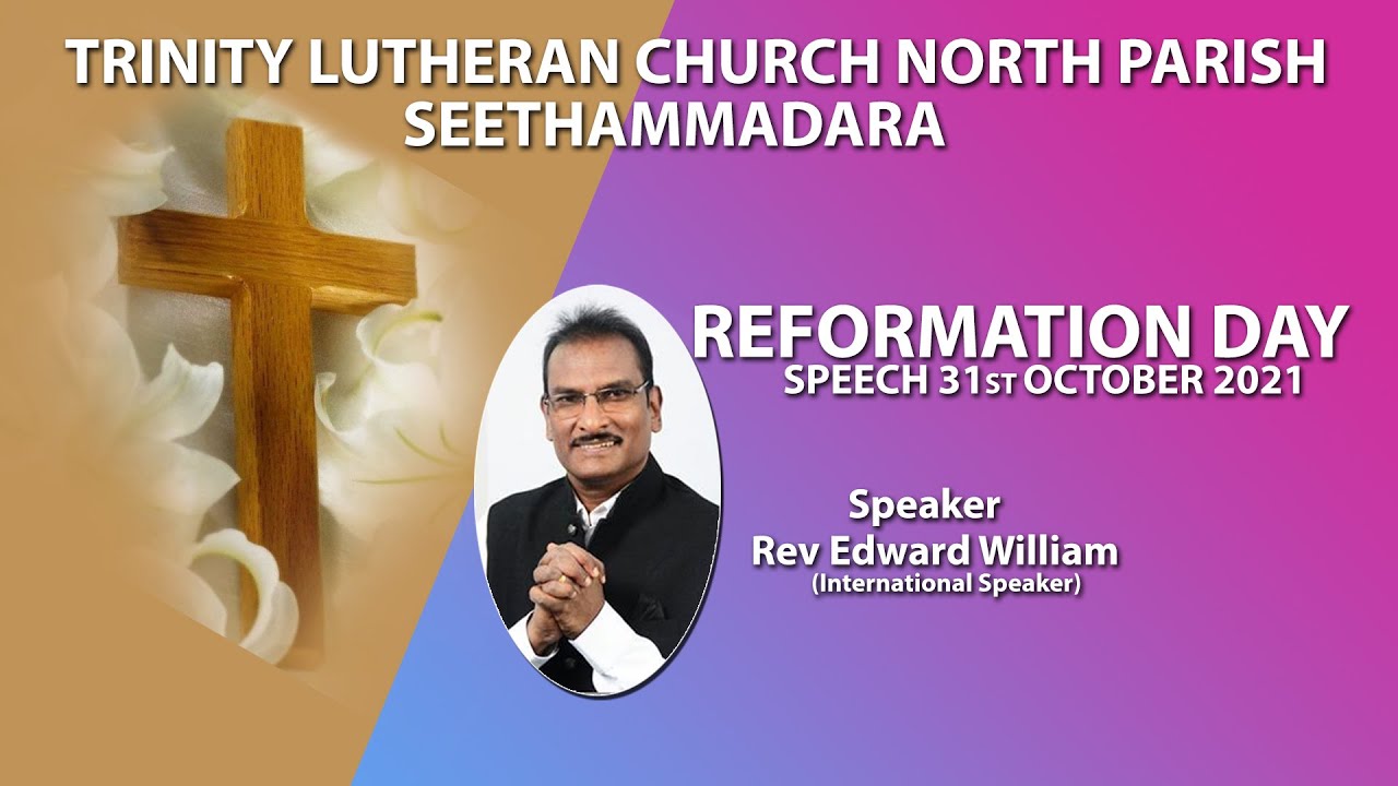 Rev Edward William Special Speech on Reformation Day (31/10/2021) TLCNP Seethammadara