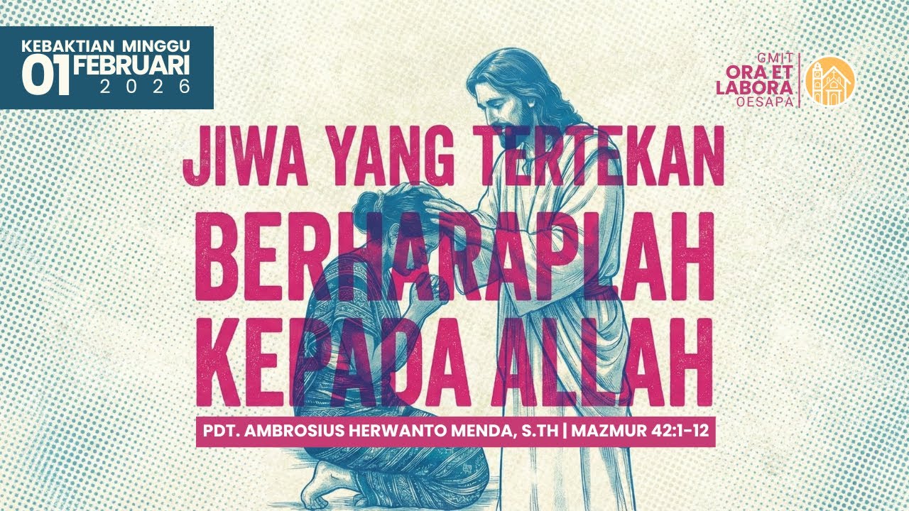 KEBAKTIAN MINGGU: JIWA YANG TERTEKAN, BERHARAPLAH KEPADA ALLAH (01/02/2026)