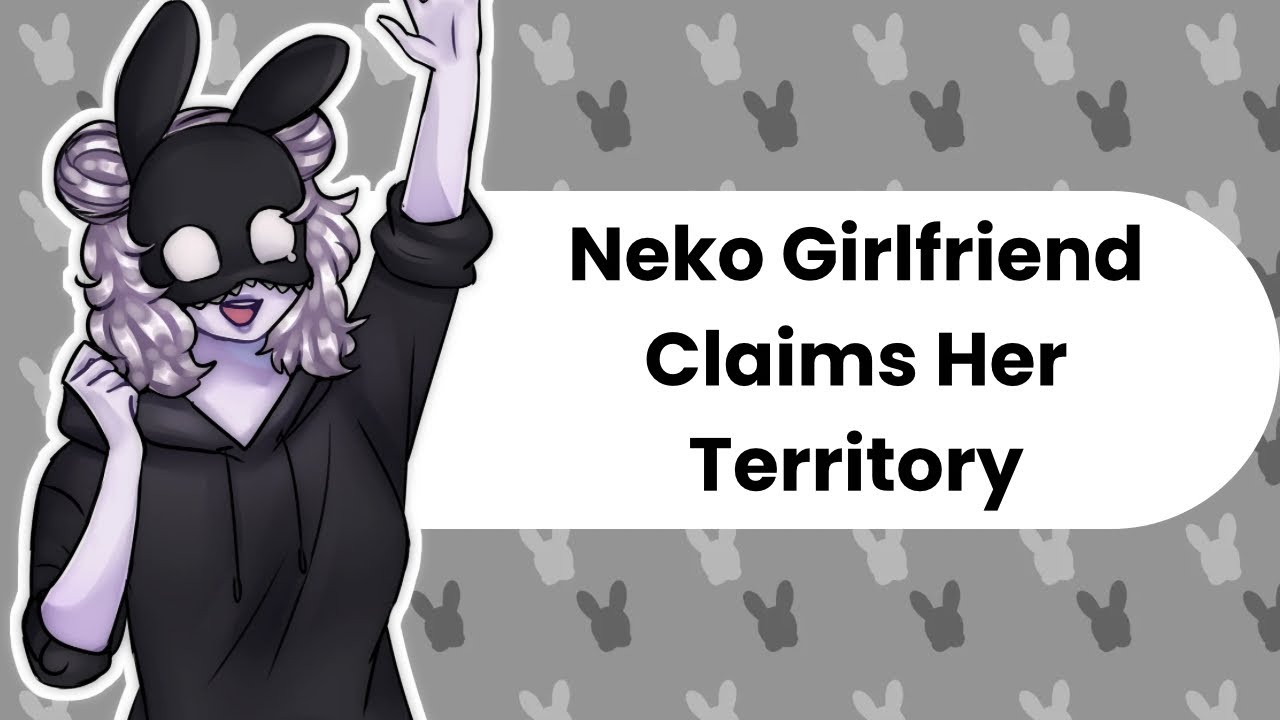 This Is My Area (Neko Girlfriend ASMR)