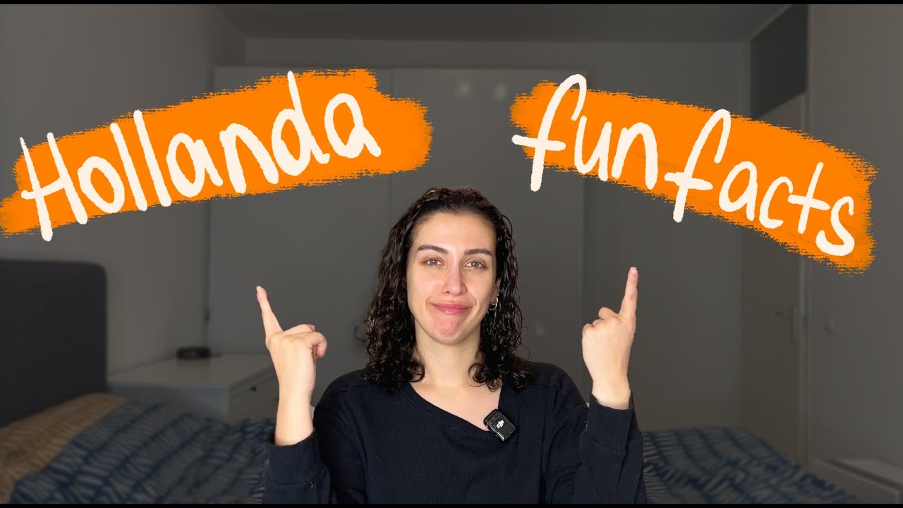 hollanda ile ilgili öğrendiğim ilginç şeyler