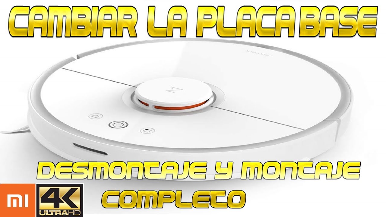 Cambiar PLACA BASE XIAOMI vacuum 2 y  sus componentes roborock S50 🥌