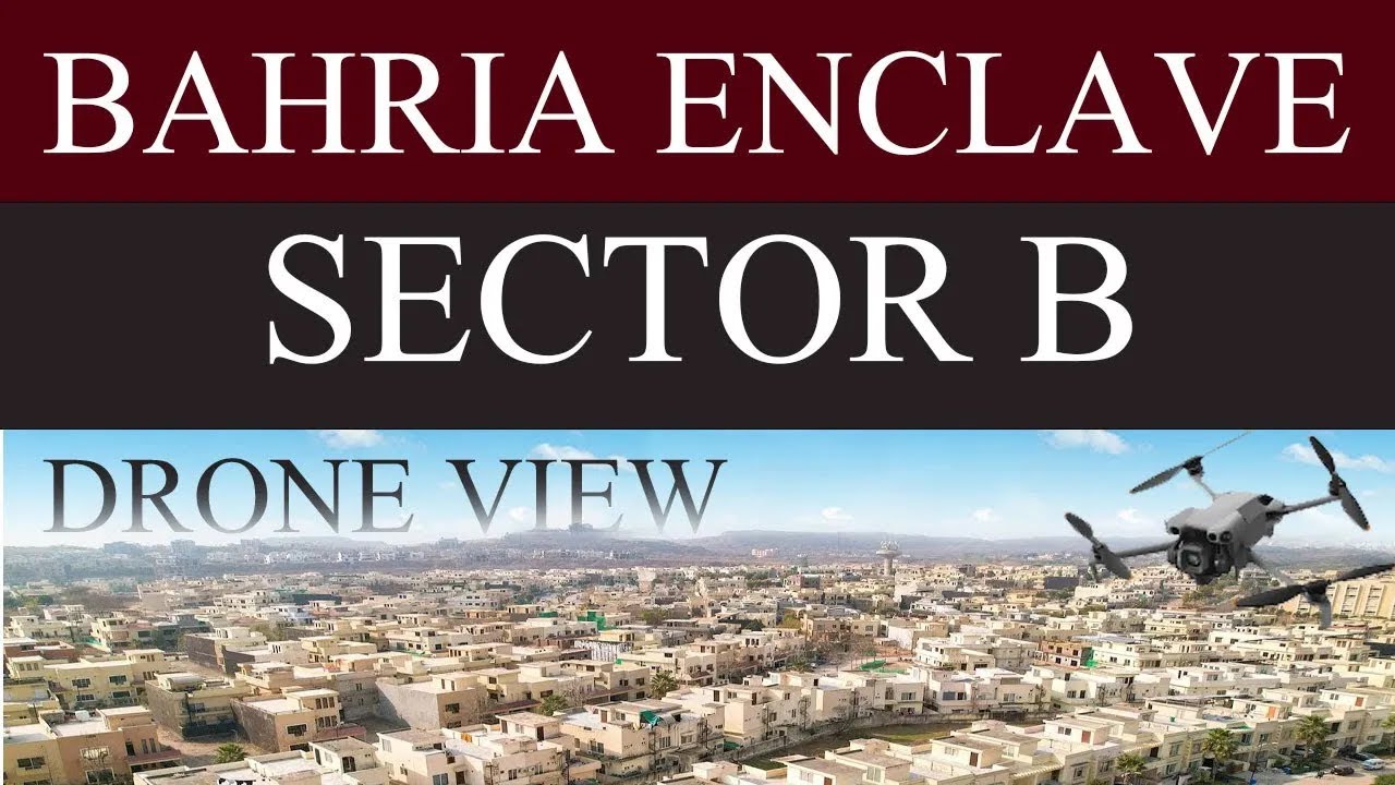Bahria Enclave Islamabad Sector B | Drone View | Plot & Location Overview