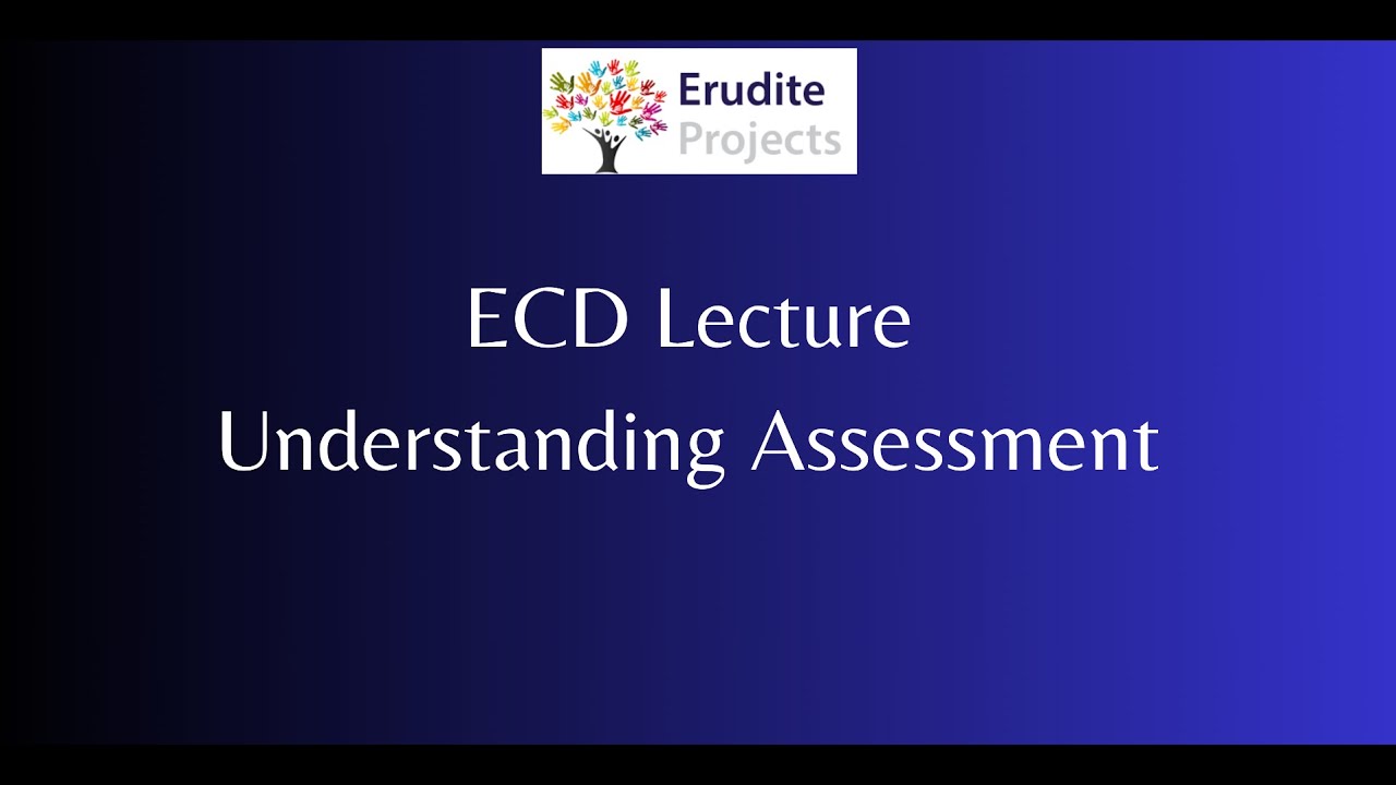 ECD Lecture Understanding Assessment