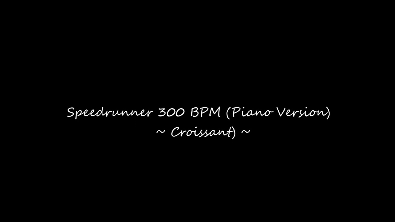 CROISSANT) - Speedrunner 300 BPM (PIANO) - BEAUTIFUL PIANO MUSIC - neoclassic - ФОРТЕПИАННАЯ МУЗЫКА🎵