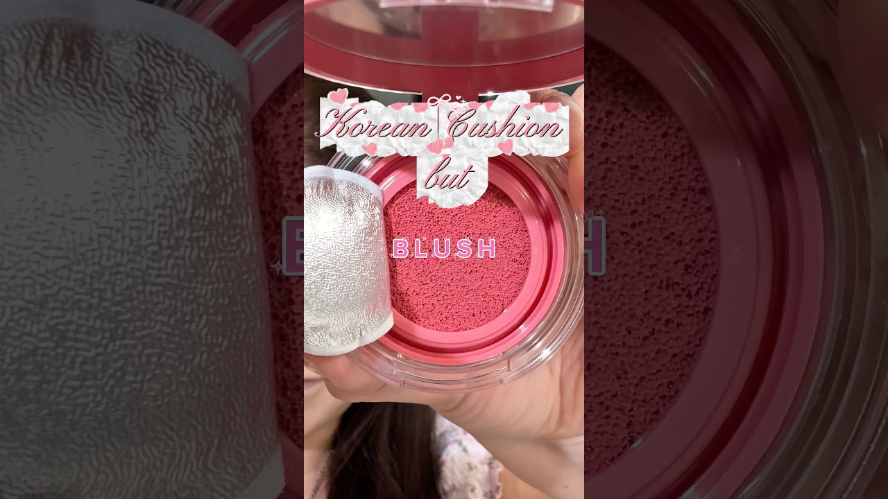 Cushion blush from 