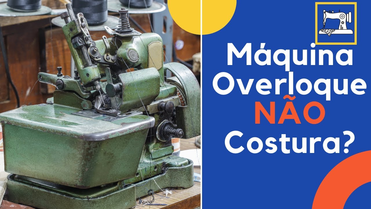 Máquina de costura overloque não está costurando? Veja o que pode ser