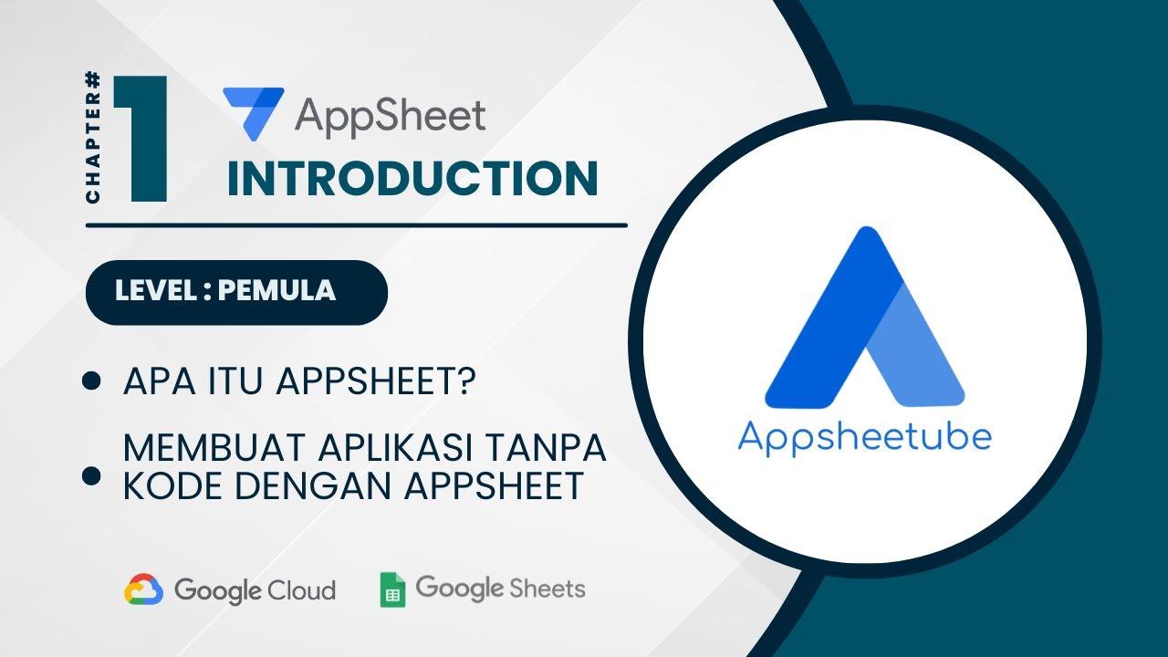 Appsheet untuk Pemula : Apa itu Appsheet? Bagaimana cara menggunakannya? | Chapter #1 Introduction
