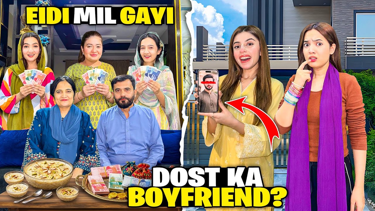 Dost Ka Boyfriend Reveal Hogia??😱😡|Mamo Sy Kitni Eidi Mili?🤩🥰|Eid Ka Dress Agaya😍🛍️|Sistrology 