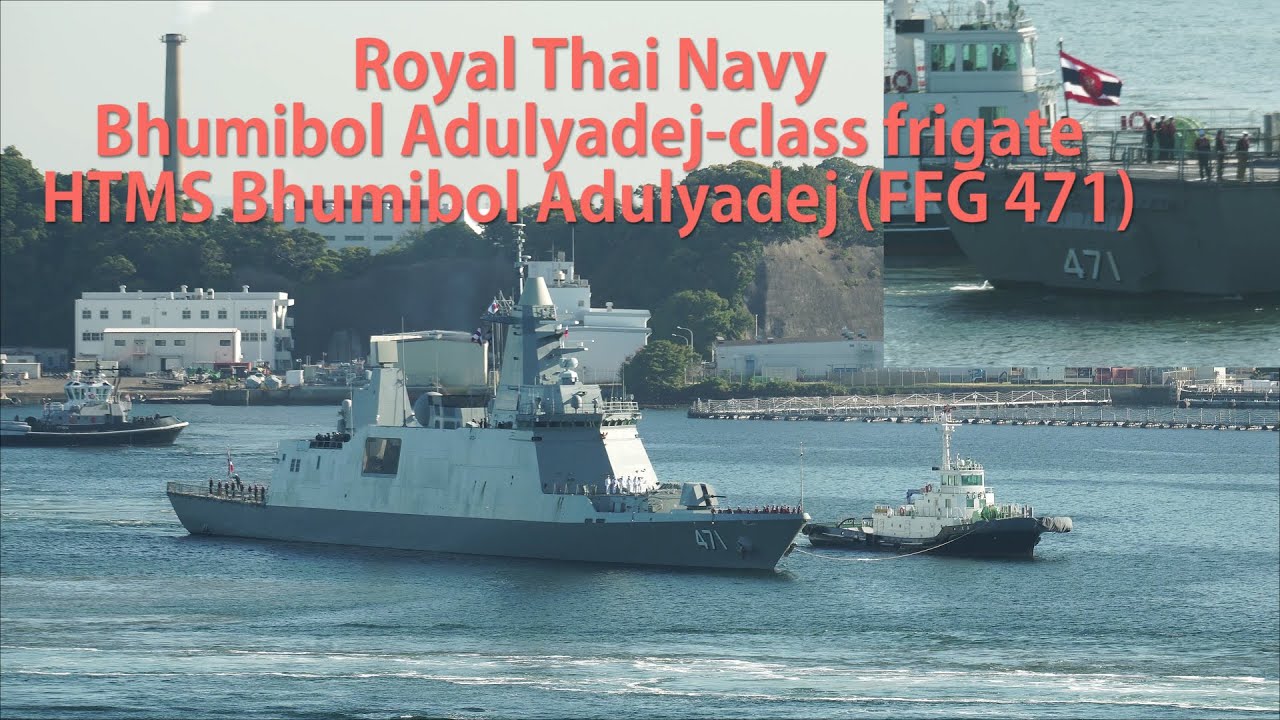 Royal Thai Navy, Bhumibol Adulyadej-class frigate: HTMS Bhumibol Adulyadej (FFG 471) กองทัพเรือไทย