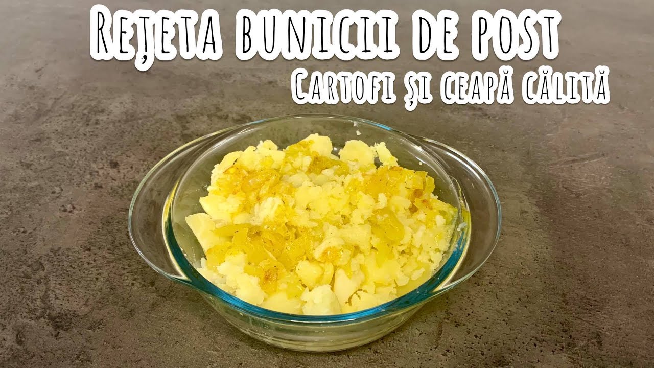 Rețeta bunicii de post cartofi și ceapă călită / Grandma's recipe for fasting, potatoes and hardened