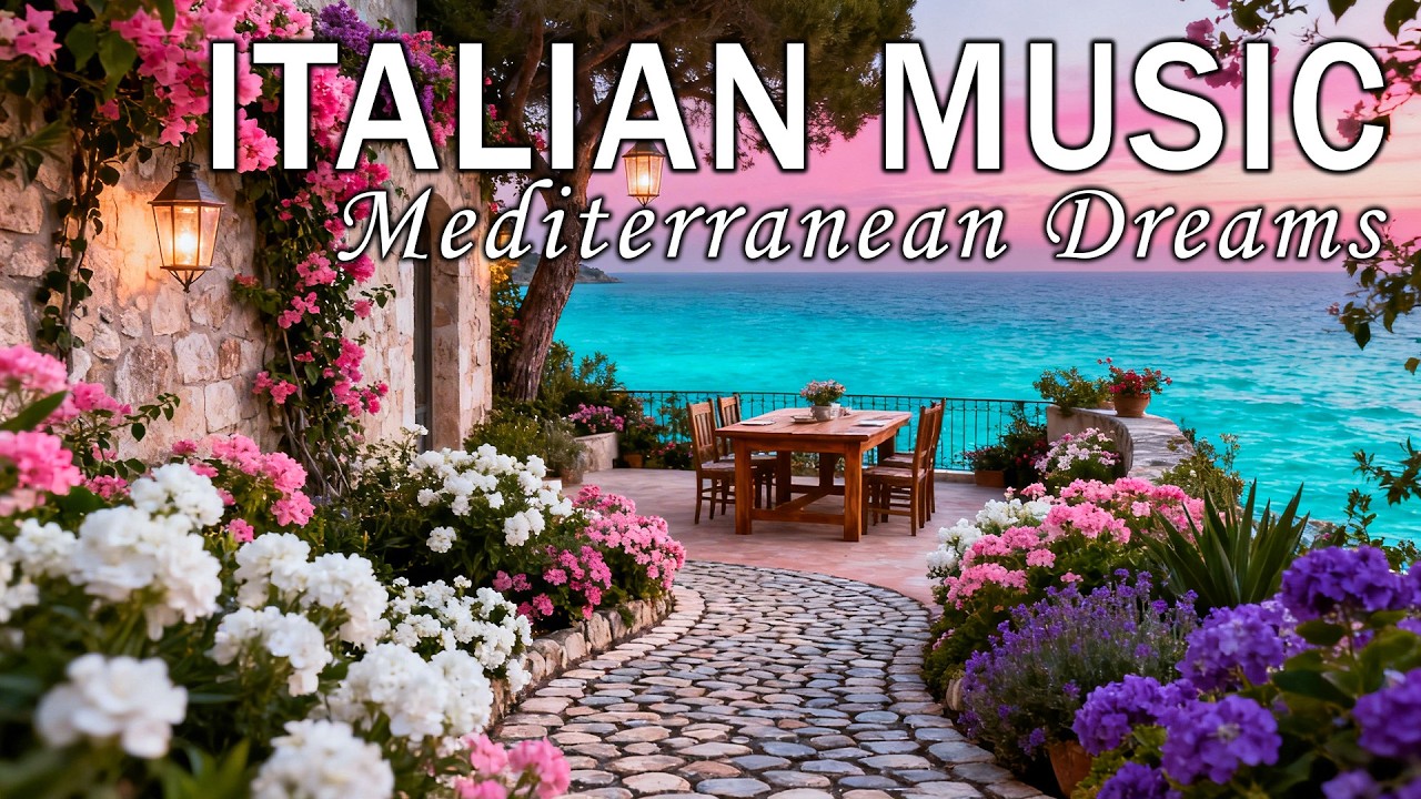 🎶 Italian Vibes & Mediterranean Music 🎶 2+ Hours Scenic Amalfi Coast & Lake Como Relaxation 4K