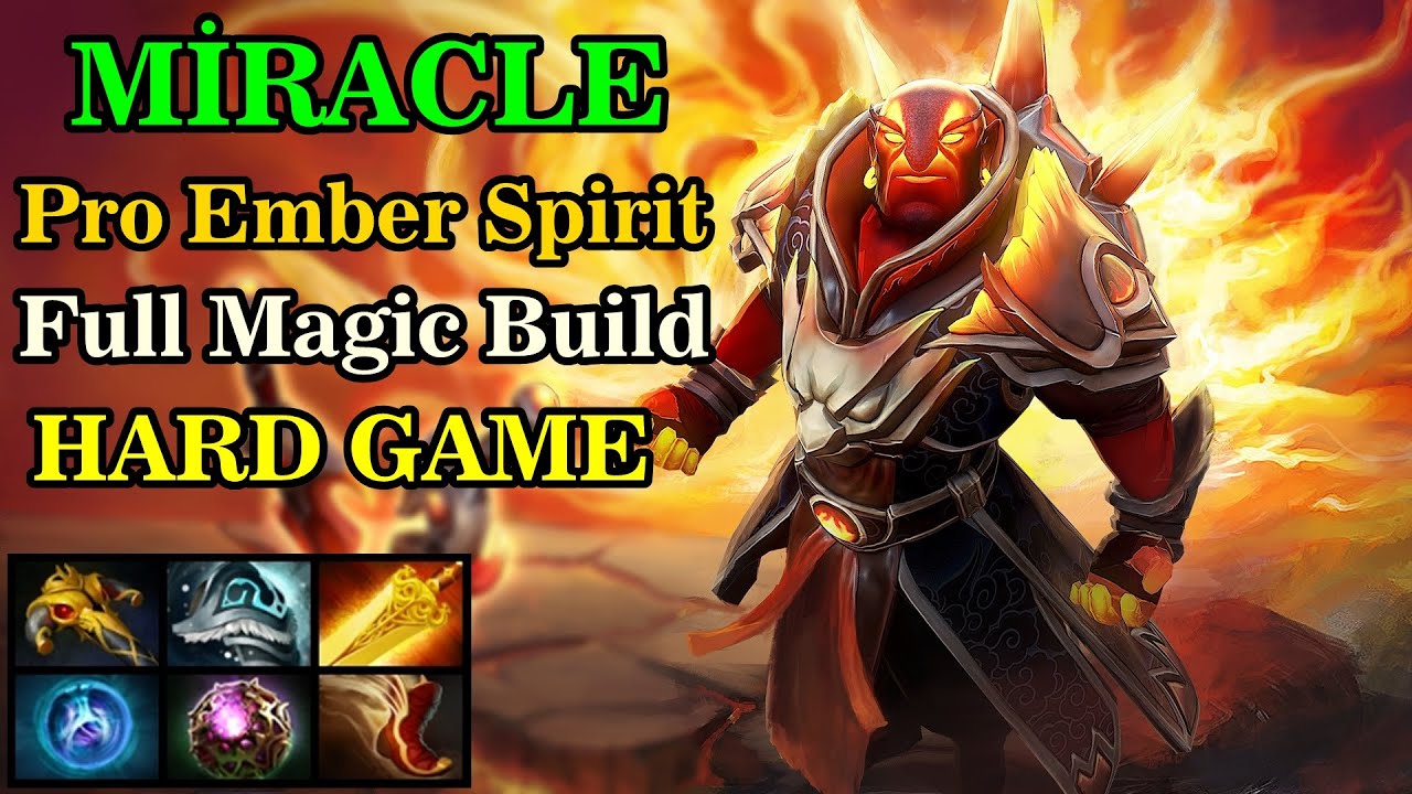 MİRACLE [Ember Spirit] Full Magic Build Pro Hard Game Dota2