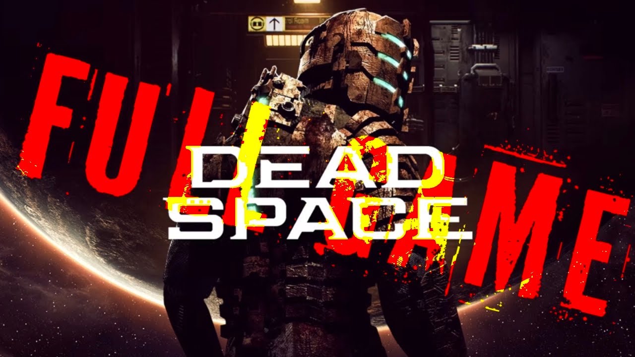 Dead Space 2023-FULL(ish) GAME