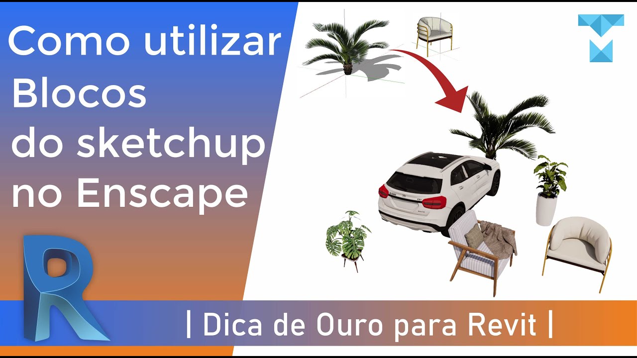 COMO CONVERTER BLOCOS DO SKETCHUP PARA O ENSCAPE COM REVIT