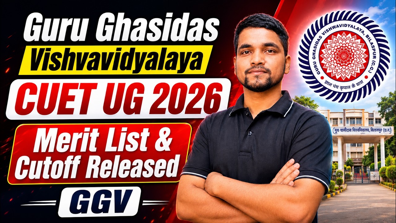Guru Ghasidas Vishwavidyalaya CUET UG 2026 First Merit List & Cutoff Released | GGV Admission