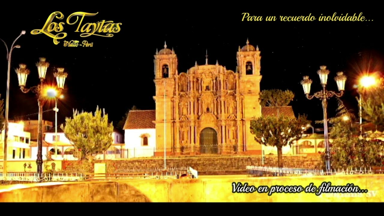 LOS TAYTAS DE ASILLO - MIX ASILEÑO