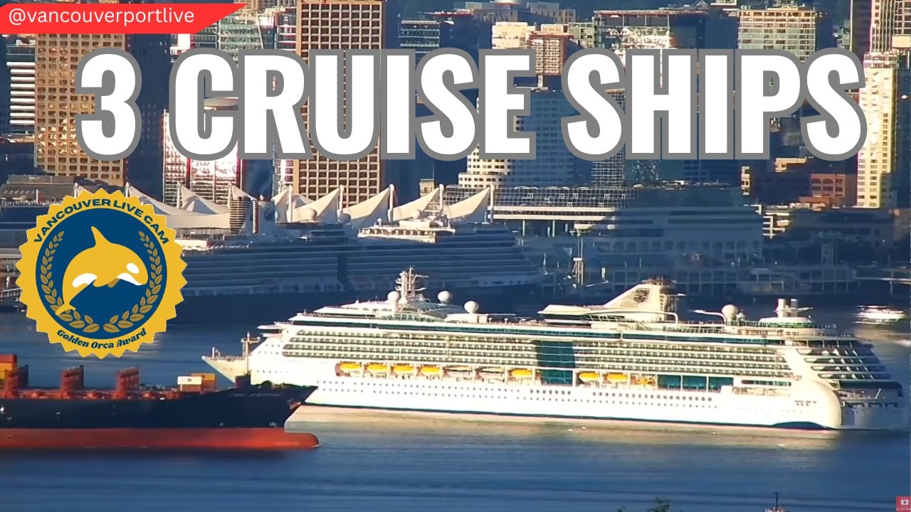 🔴 LIVE: Vancouver | Celebrity Solstice | Serenade of the Seas | Nieuw Amsterdam | Canada Place