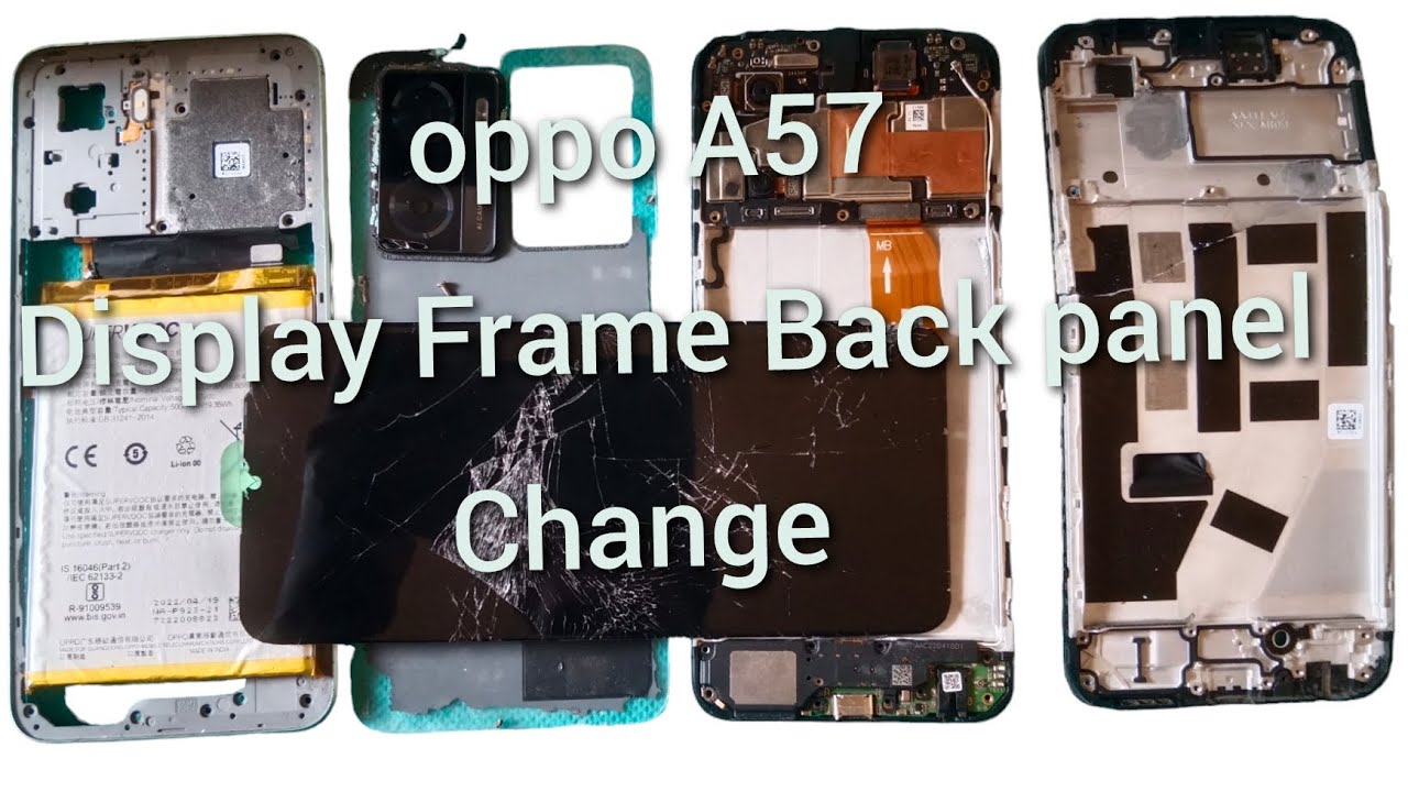 OPPO A57 Display Frame Back panel Change