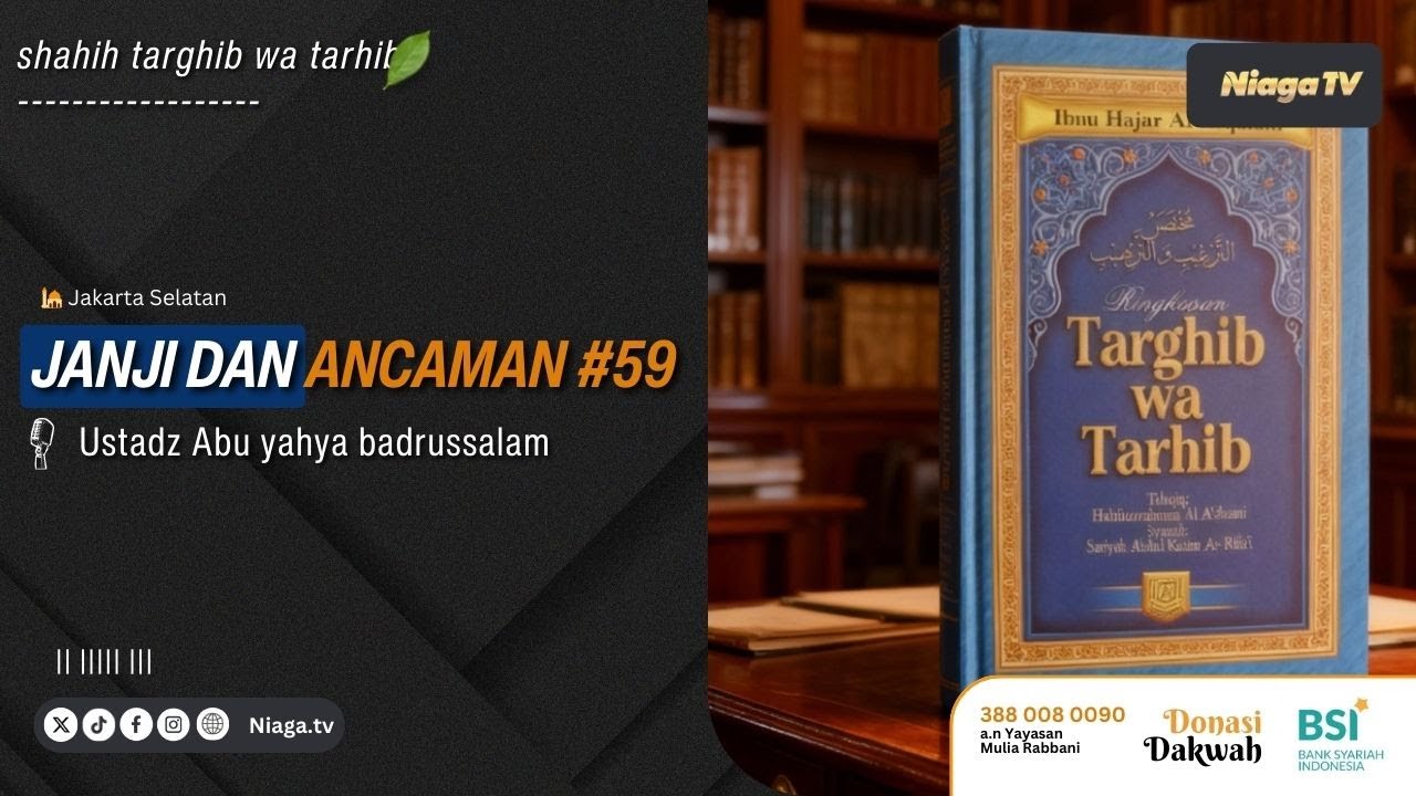 Ustadz Abu Yahya Badrussalam, Lc | JANJI DAN ANCAMAN #59📚[Shahih Targhib wa Tarhib]