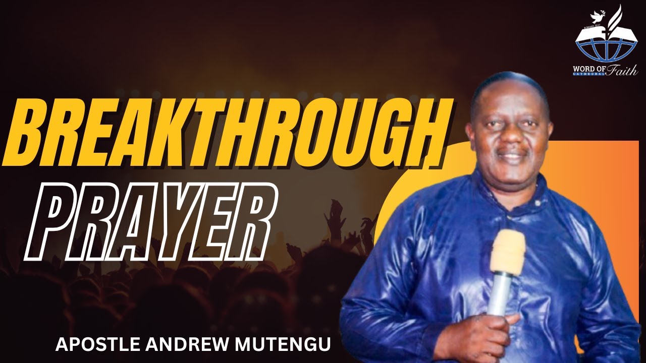 Break Through Prayer| Apostle Andrew Mutengu|11-Jan-2026