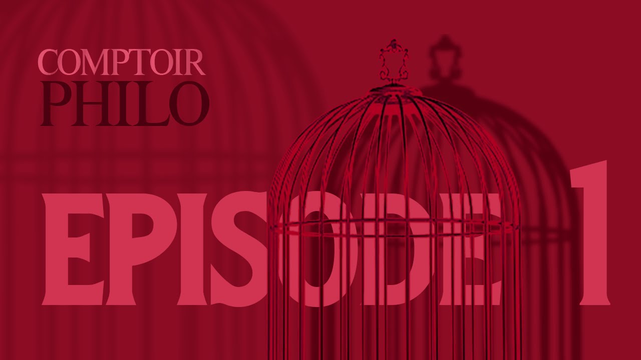 LA CAGE DORÉ DU JUGEMENT - Comptoir Philo Ep.1