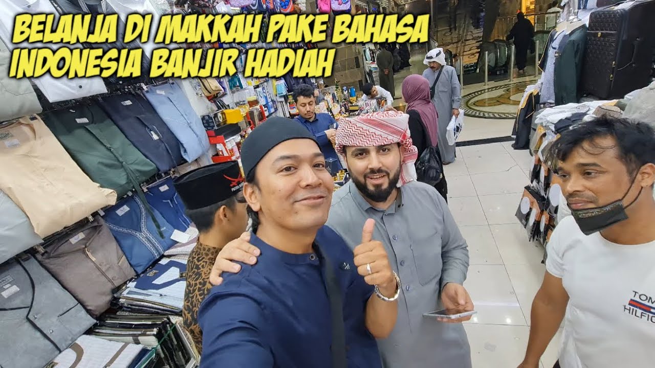 HEBOH !!! BELANJA DI MAKKAH PAKE BAHASA INDONESIA BANJIR HADIAH