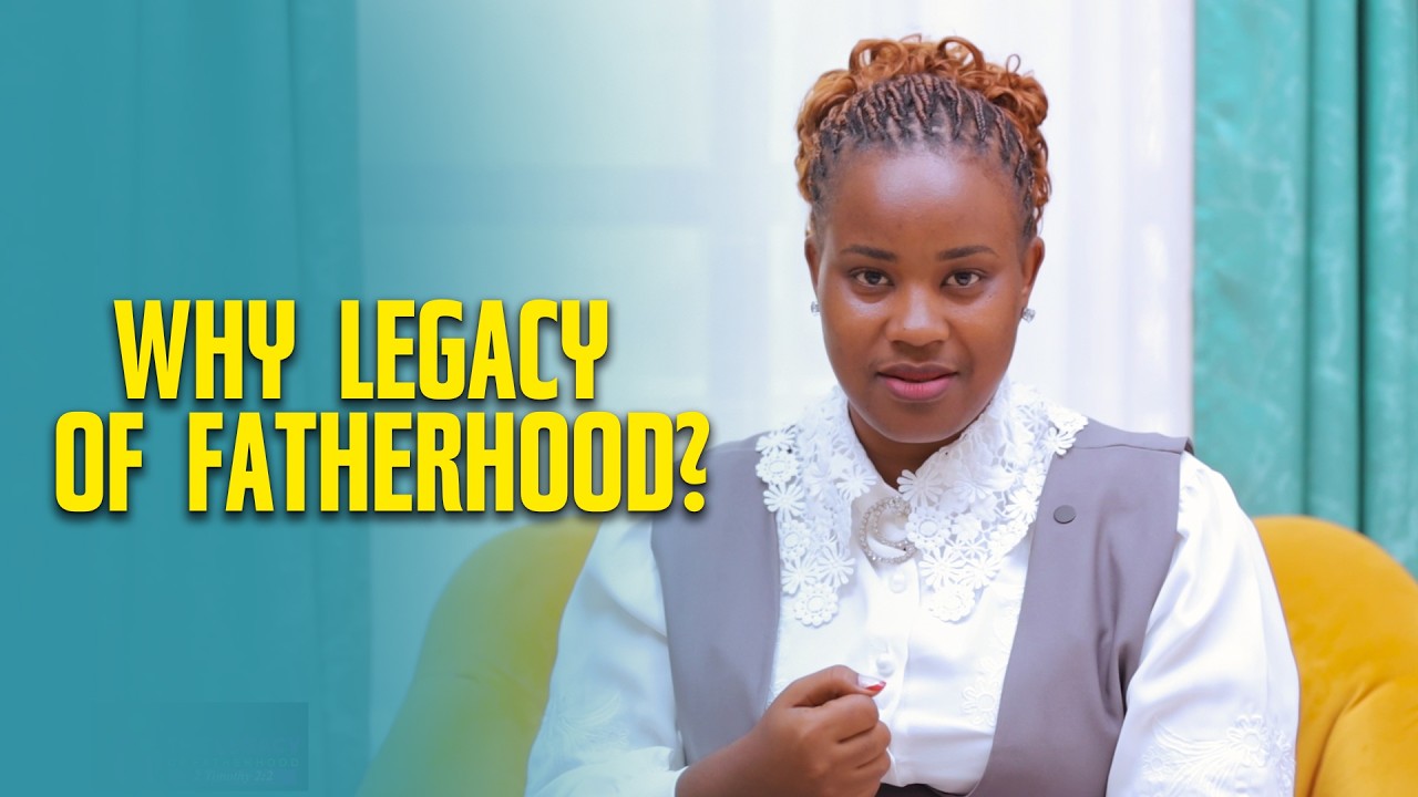 Why Legacy Of Fatherhood.