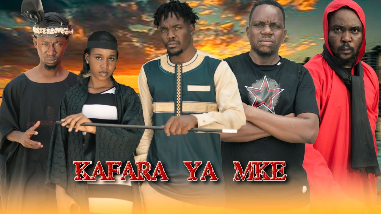 KAFARA YA MKE Fullmove #kakoso