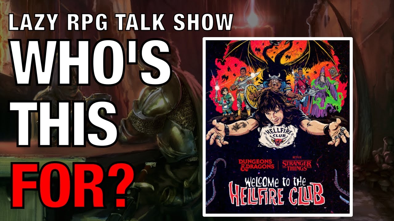 Who is the Stranger Things D&D Starter Set For? – Lazy RPG Talk Show