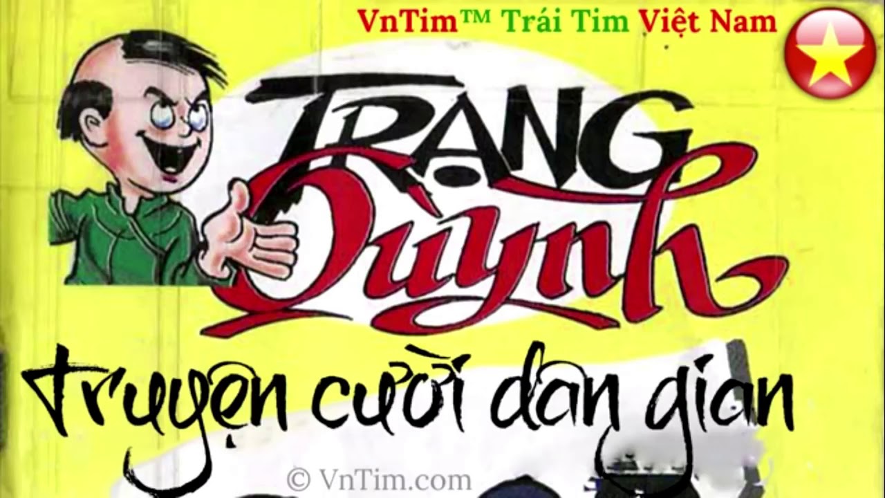 Nghe đọc truyện cười Trạng Quỳnh Full ❤️ 2020