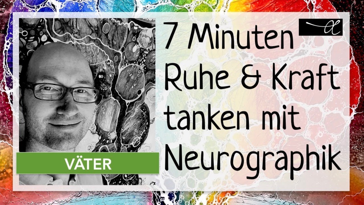 Neurographik der Väter (#siebenminutenruhe)