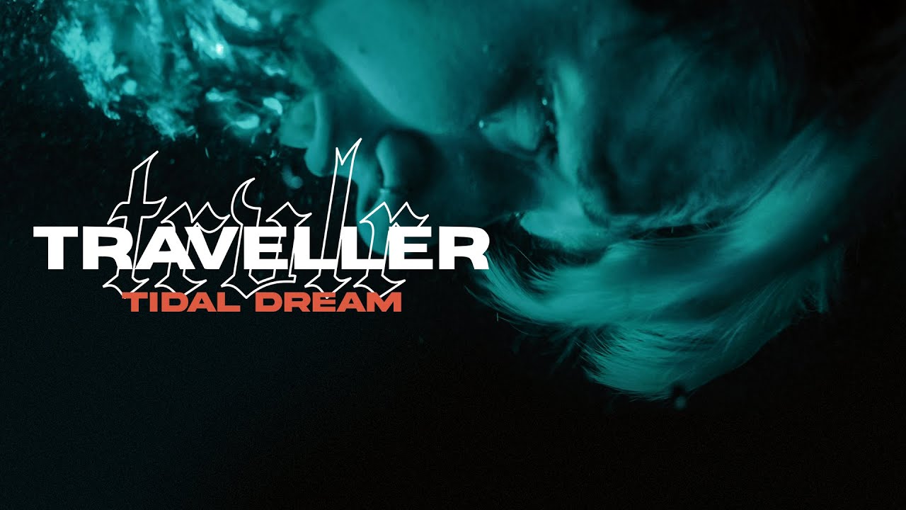 Traveller - Tidal Dream (Official Video)