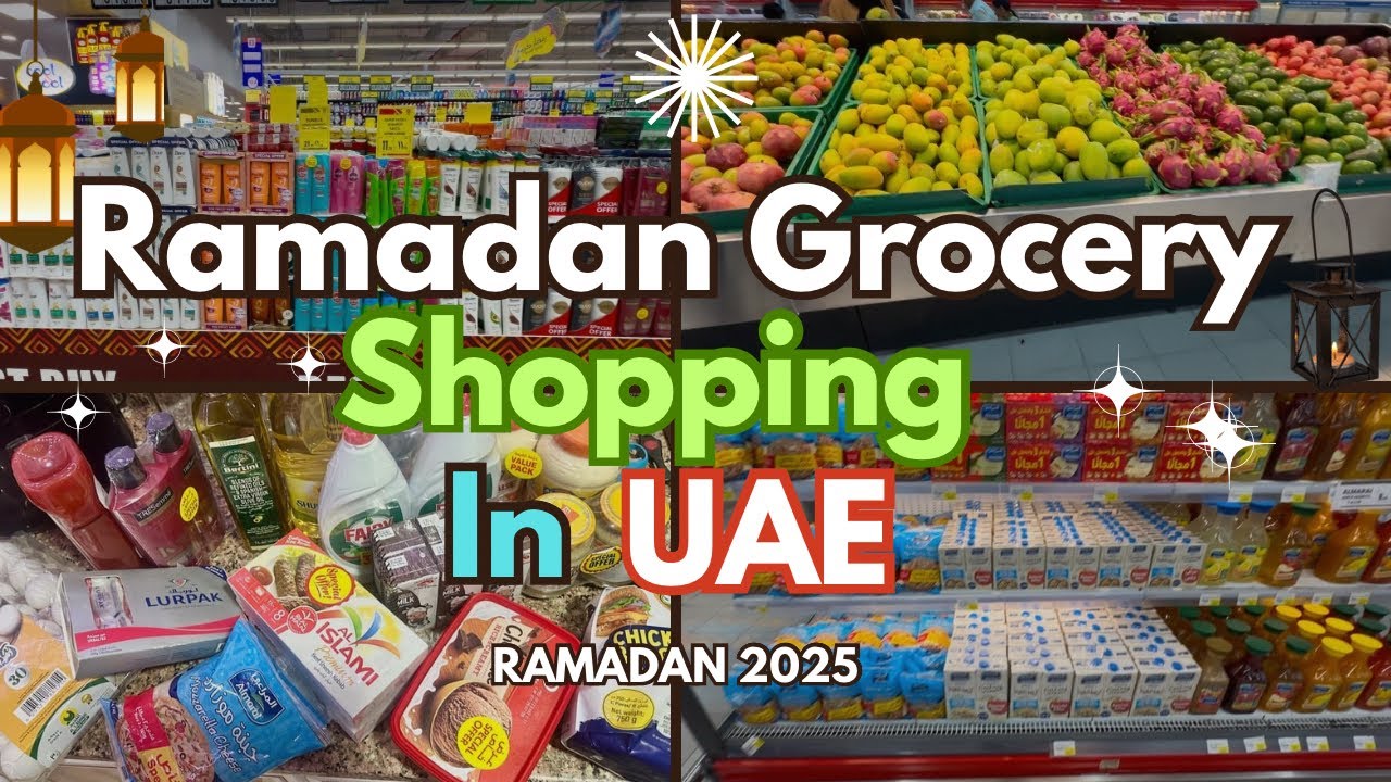 Ramadan Grocery Shopping In UAE/ Ramadan 2025/ My Ramadan Grocery Shopping Vlog