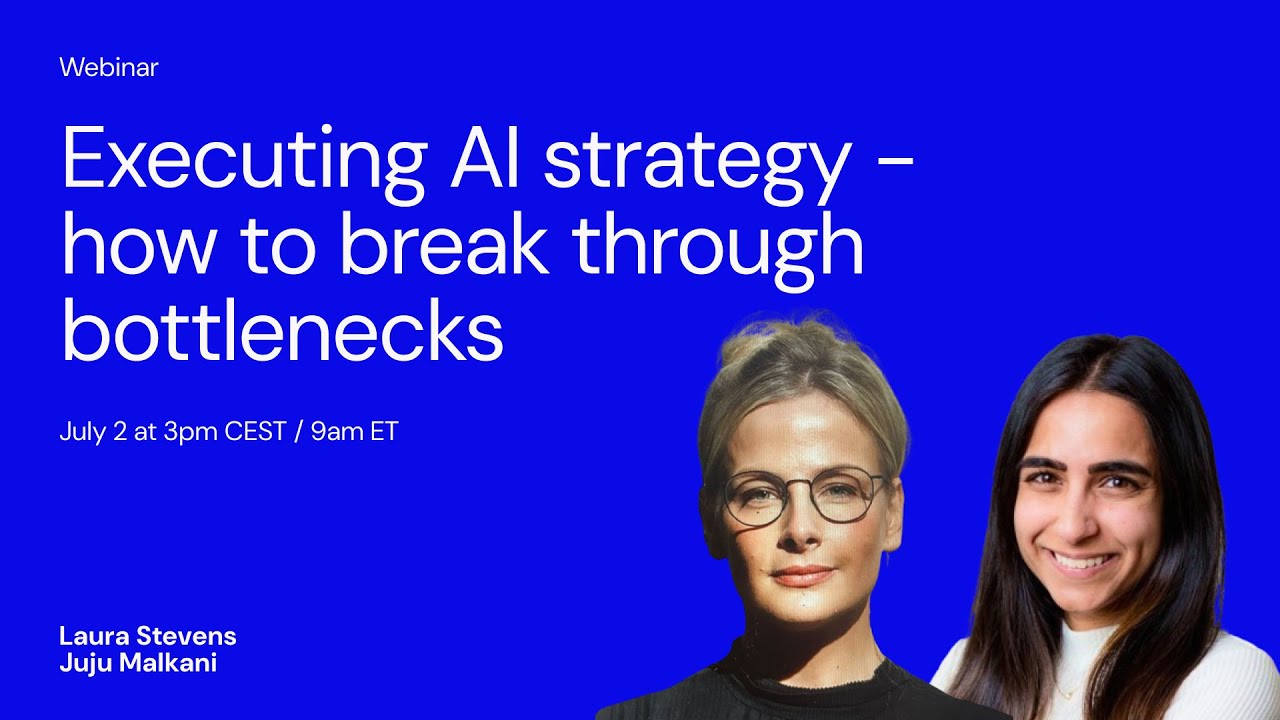 Webinar: Executing AI strategy - how to break through bottlenecks