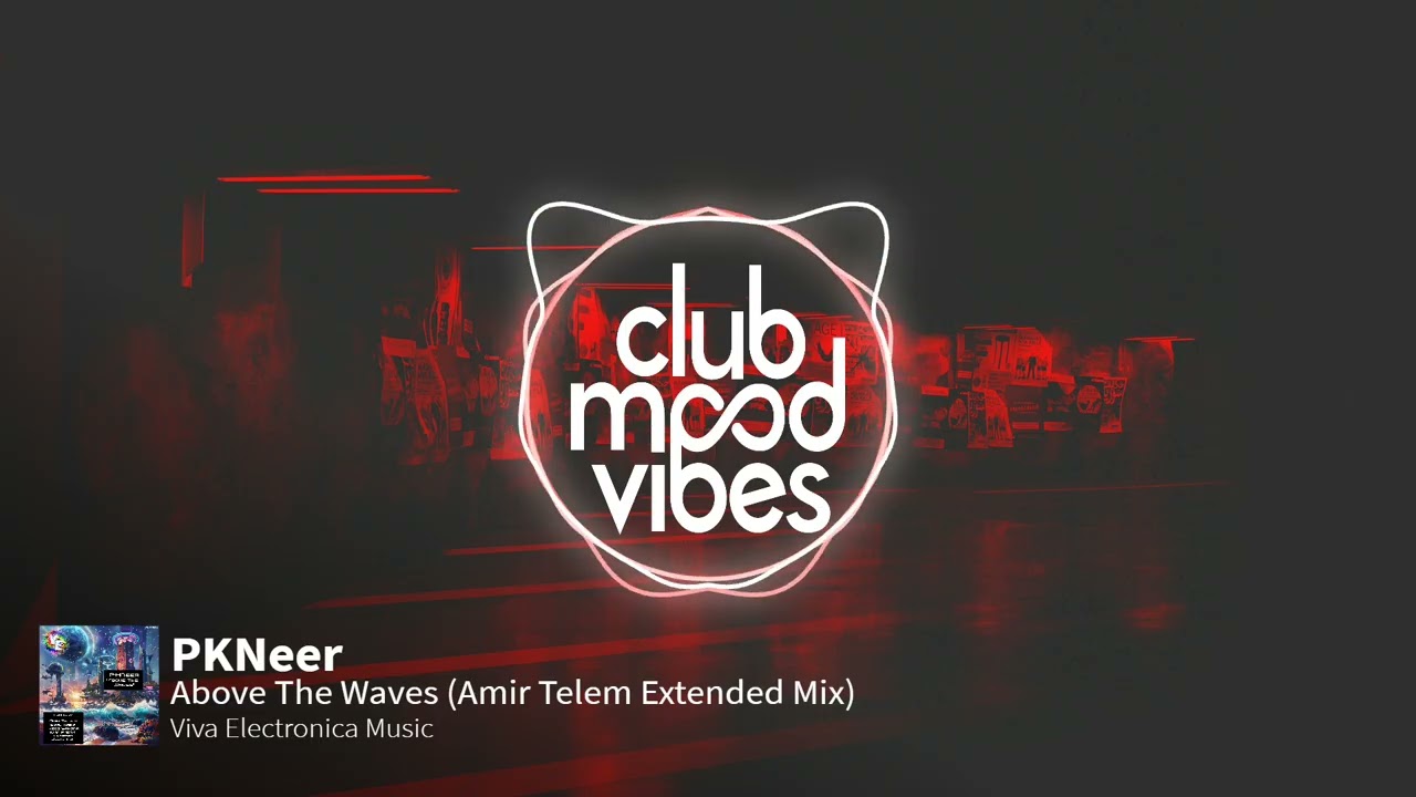 PREMIERE: PKNeer ─ Above The Waves (Amir Telem Extended Mix) [Viva Electronica Music]