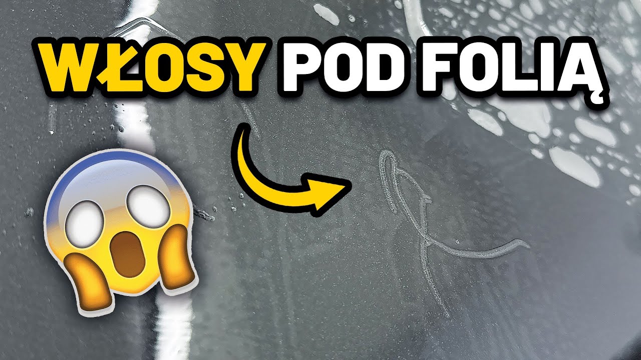 WŁOSY / BRUD pod FOLIĄ ?! Jak TEGO UNIKAĆ - DARMOWE Szkolenie #18 #PPF #Detailing