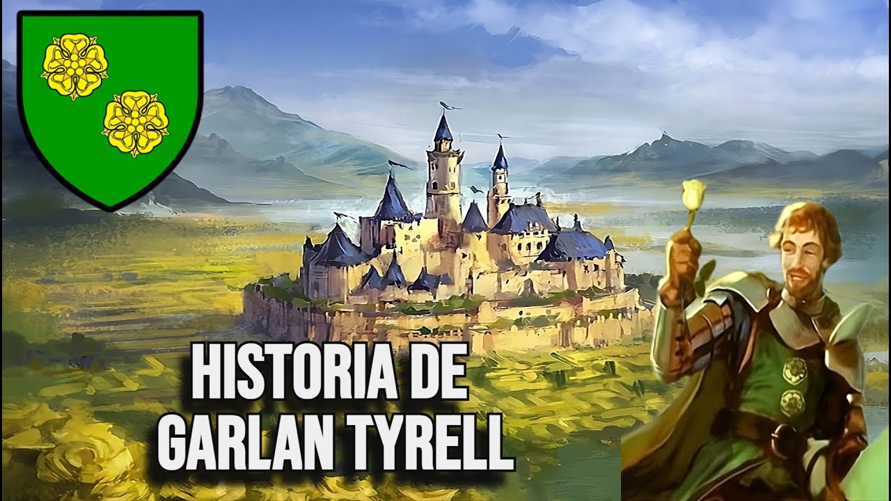 Historia de Garlan Tyrell - CDHYF