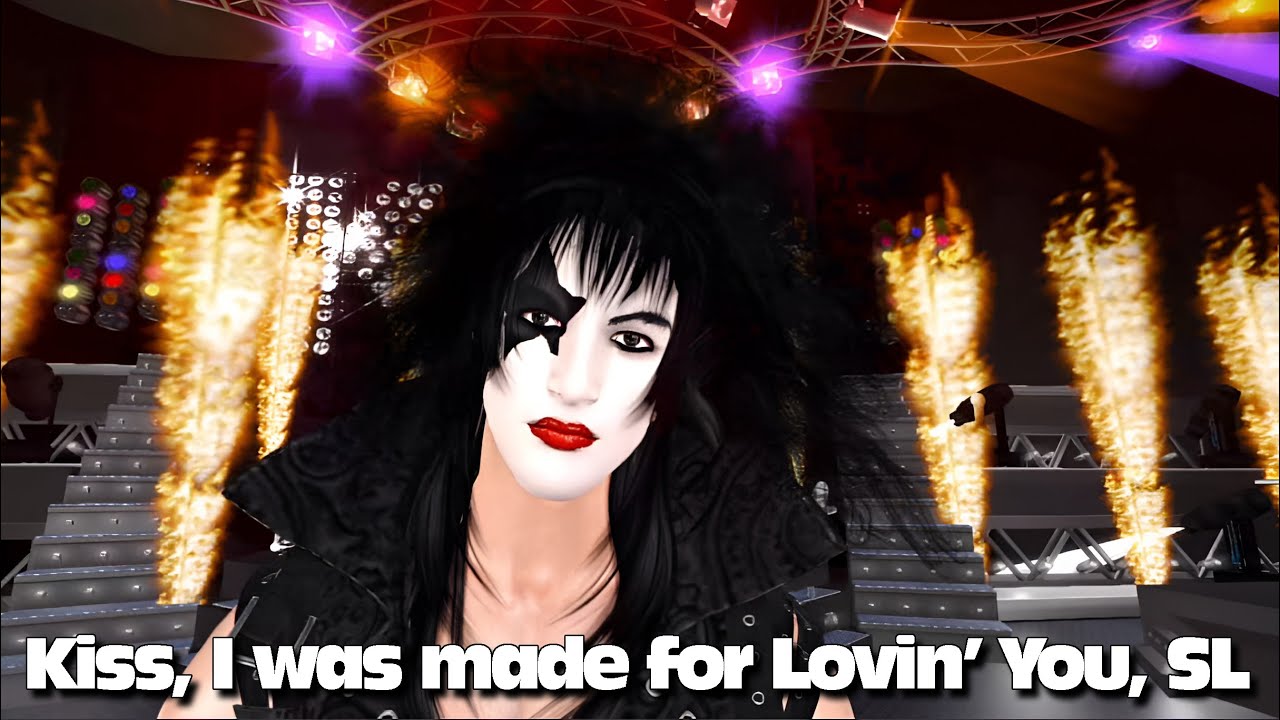Kiss, I was made for lovin' you, SL